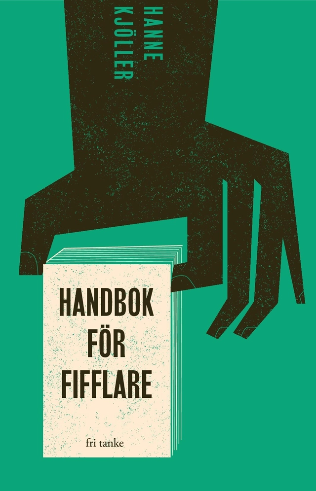 Handbok för fifflare; Hanne Kjöller; 2021