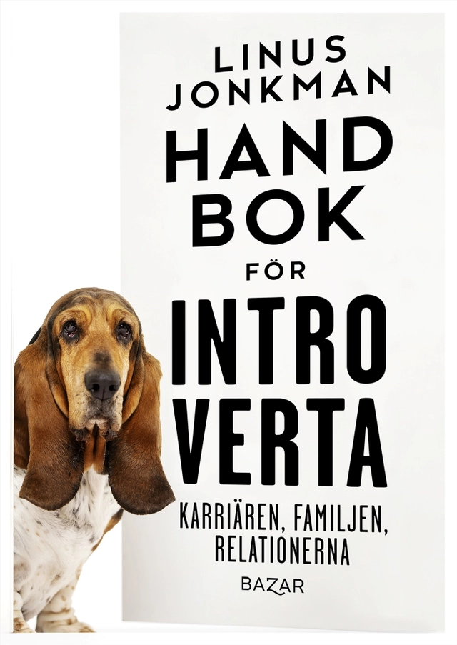 Handbok för introverta : karriären, familjen, relationerna; Linus Jonkman; 2022