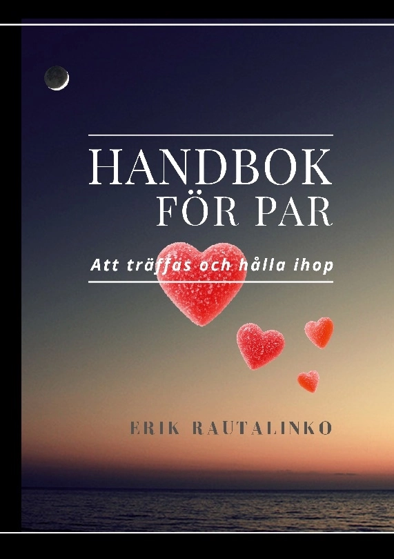 Handbok för par : att träffas och hålla ihop; Erik Rautalinko; 2025