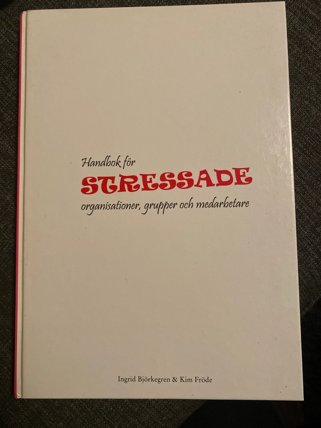 Handbok för stressade; Ingrid Björkegren, Kim Fröde; 1998