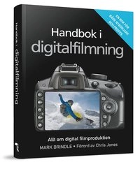 Handbok i digitalfilmning; Mark Brindle; 2013