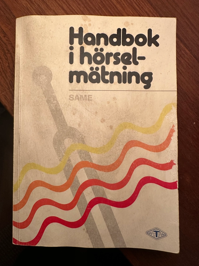 Handbok i hörselmätning; Bengt Almqvist, Svenska audiologiska metodboksgruppen; 2004
