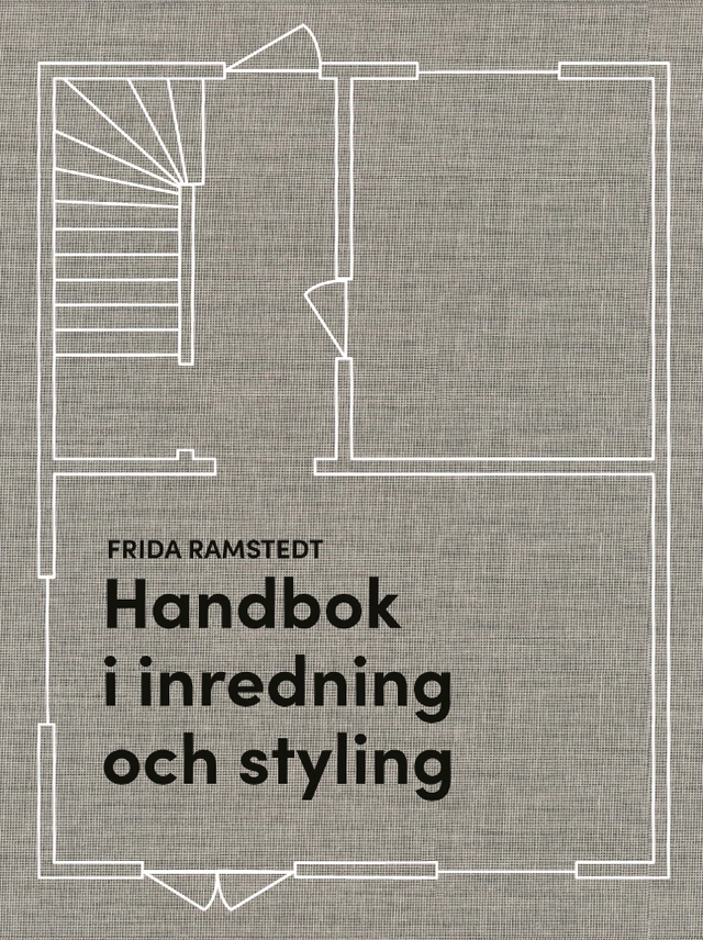 Handbok i inredning och styling; Frida Ramstedt; 2025