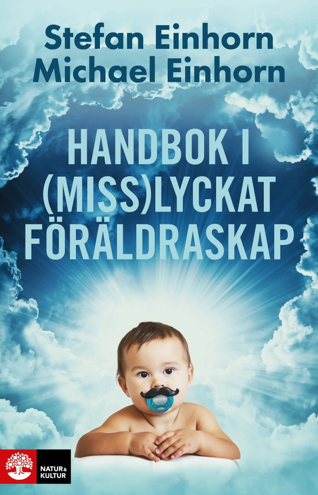 Handbok i (miss)lyckat föräldraskap; Stefan Einhorn, Michael Einhorn; 2024