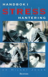 Handbok i stresshantering; Hilary Jones; 2003