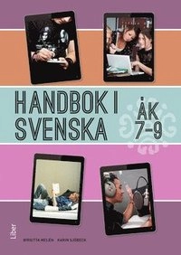Handbok i svenska åk 7-9; Birgitta Melén, Karin Sjöbeck; 2014