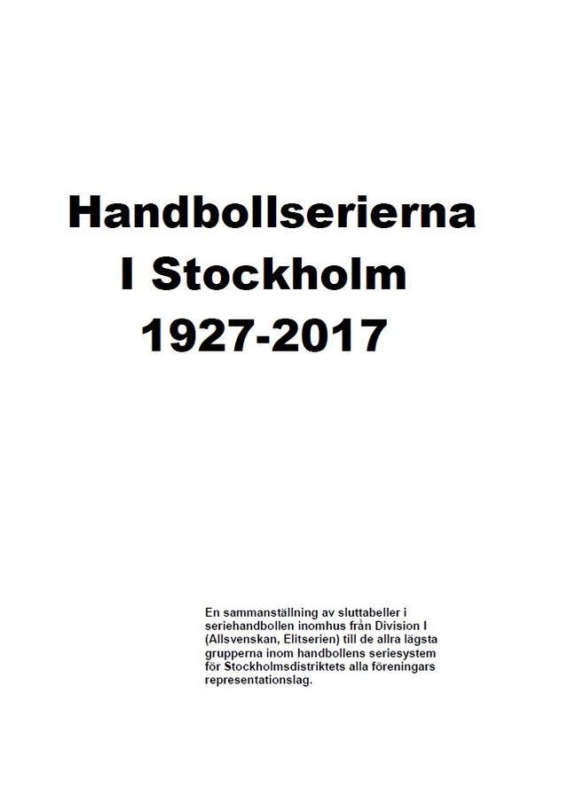 Handbollserierna i Stockholm 1927-2017; Björn Persson; 2017