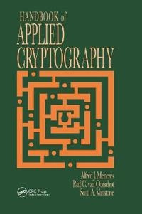 Handbook of applied cryptography; A. J. Menezes; 1997