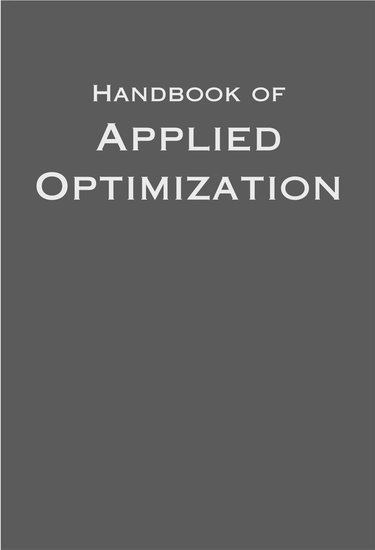 Handbook of applied optimization; Panos M. Pardalos, Mauricio G. C. Resende; 2002