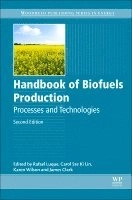 Handbook of Biofuels Production; Rafael Luque, Carol Sze Ki Lin, Karen Wilson, James Clark; 2016
