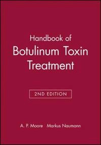Handbook of Botulinum Toxin Treatment; A. P. Moore, Markus Naumann; 2003