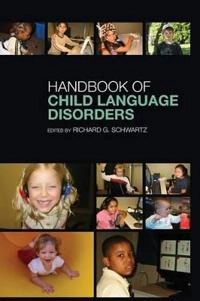Handbook of child language disorders; Richard G. Schwartz; 2009