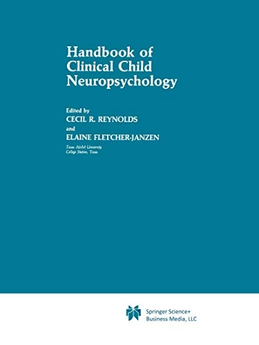 Handbook of clinical child neuropsychology; Cecil R Reynolds, Elaine Fletcher-Janzen; 1989