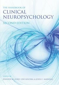 Handbook of clinical neuropsychology; Jennifer M. Gurd, Udo. Kischka, John C. Marshall; 2012