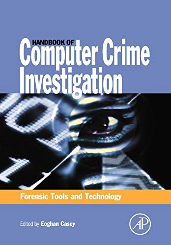 Handbook of computer crime investigation : forensic tools and technology; Eoghan Casey; 2002