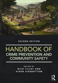 Handbook of crime prevention and community safety; Nick Tilley; 2017