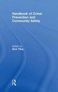 Handbook of crime prevention and community safety; Nick Tilley; 2005