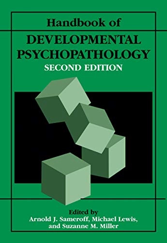 Handbook of developmental psychopathology; Arnold J. Sameroff, Michael Lewis, Suzanne M. Miller; 2000