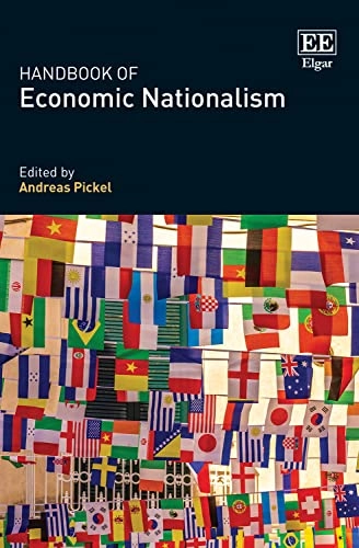 Handbook of economic nationalism; Andreas Pickel; 2022
