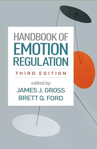 Handbook of Emotion Regulation; James J. Gross; 2024