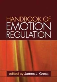 Handbook of emotion regulation; James J. Gross; 2007