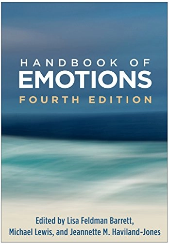 Handbook of emotions; Lisa Feldman Barrett, Jeannette M. Haviland-Jones, Michael Lewis; 2016