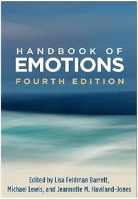 Handbook of emotions; Lisa Feldman Barrett, Michael Lewis, Jeannette M. Haviland-Jones; 2018