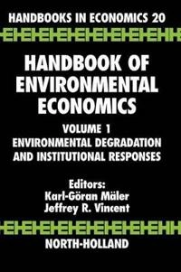 Handbook of environmental economics; K G Maler, Karl-Goran Maler, Jeffrey R Vincent; 2003
