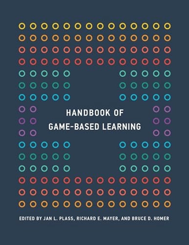 Handbook of game-based learning; Jan L. Plass, Richard E. Mayer, Bruce D. Homer; 2020
