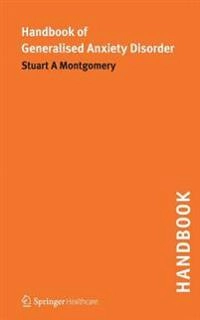 Handbook of Generalised Anxiety Disorder [Elektronisk resurs]; Stuart A Montgomery; 2011