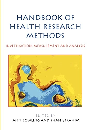 Handbook of health research methods : investigation, measurement and analysis; Ann Bowling, Shah Ebrahim; 2005
