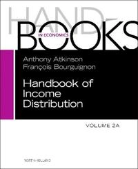 Handbook of Income Distribution, Vol 2A; Anthony B Atkinson, Francois Bourguignon; 2014