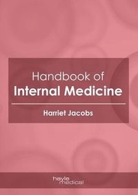 Handbook of Internal Medicine; Harriet Jacobs; 2019