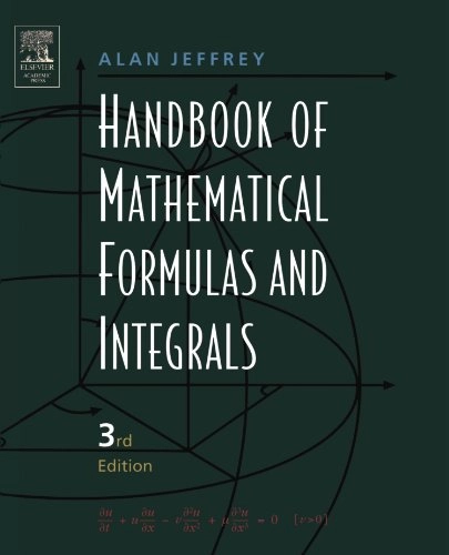 Handbook of mathematical formulas and integrals; Alan Jeffrey; 2004
