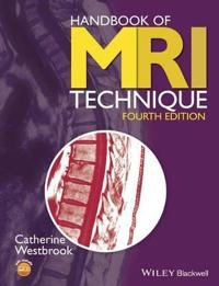 Handbook of MRI Technique; Catherine Westbrook; 2014