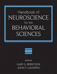 Handbook of Neuroscience for the Behavioral Sciences, 2 Volume Set,; Gary G. Berntson, John T. Cacioppo; 2009