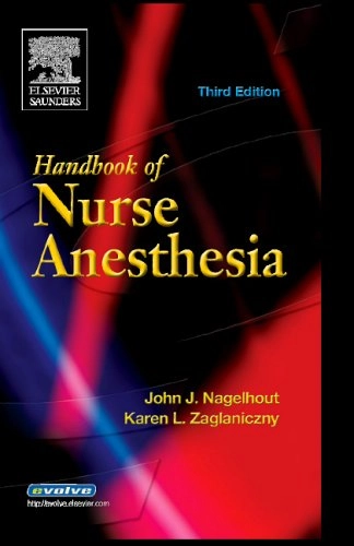 Handbook of nurse anesthesia; John J. Nagelhout; 2005