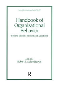 Handbook of organizational behavior; Robert T. Golembiewski; 2001