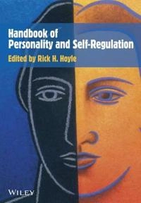 Handbook of Personality and Self-Regulation; Rick H. Hoyle; 2013