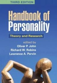 Handbook of Personality : theory and research; Oliver P. John, Richard W. Robins, Lawrence A. Pervin; 2010