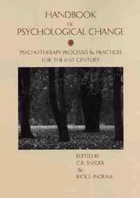Handbook of Psychological Change: Psychotherapy Processes & Practices for t; C. R. Snyder; 2000