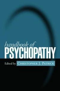 Handbook of psychopathy; Christopher J Patrick; 2006