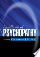 Handbook of Psychopathy; Christopher J. Patrick; 2005
