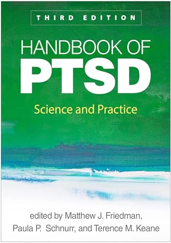 Handbook of PTSD : science and practice; Matthew J. Friedman, Paula P. Schnurr, Terence Martin Keane; 2021
