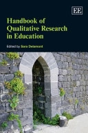 Handbook of qualitative research in education; Sara Delamont; 2012