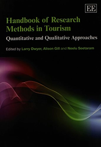 Handbook of research methods in tourism : quantitative and qualitative approaches; Larry Dwyer et al; 2012