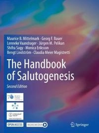 Handbook of Salutogenesis; Maurice B Mittelmark, Georg F Bauer, Lenneke Vaandrager, Jürgen M Pelikan, Shifra Sagy; 2021