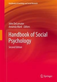 Handbook of social psychology; John DeLamater, Amanda Ward; 2014