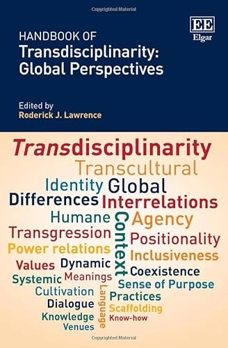 Handbook of transdisciplinarity : global perspectives; Roderick J Lawrence; 2023