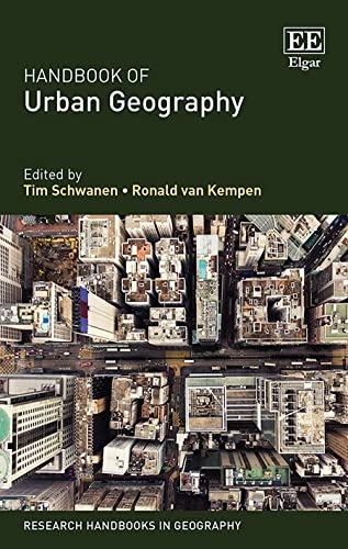 Handbook of urban geography; Tim Schwanen, Ronald Van Kempen; 2019